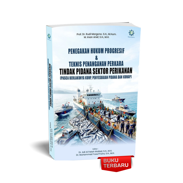 Penegakan hukum progresif sektor perikanan
